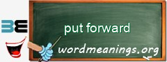 WordMeaning blackboard for put forward